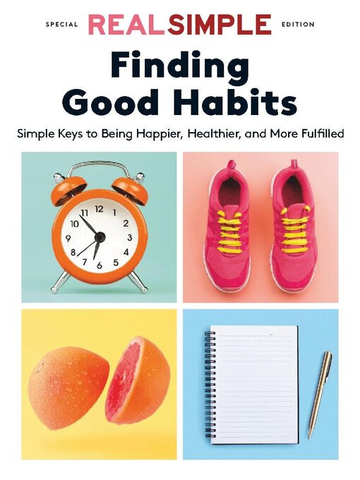 Title details for Real Simple Finding Good Habits by Dotdash Meredith - Available